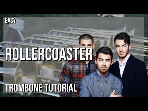 How to play Rollercoaster by Jonas Brothers on Trombone (Tutorial)