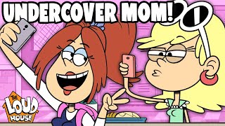Mom Spies On Her Kids! &#39;Under Cover Mom&#39; ? | The Loud House