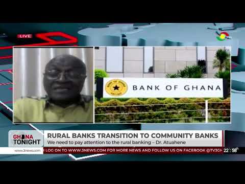 Bank of Ghana announces rural banks conversion into community banks, marking sector transformation