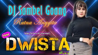 Download lagu DJ SAMBEL GOANG - RATNA ANGGITA_New DWISTA mp3