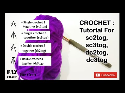 CROCHET : Tutorial for sc2tog , sc3tog , dc2tog , dc3tog