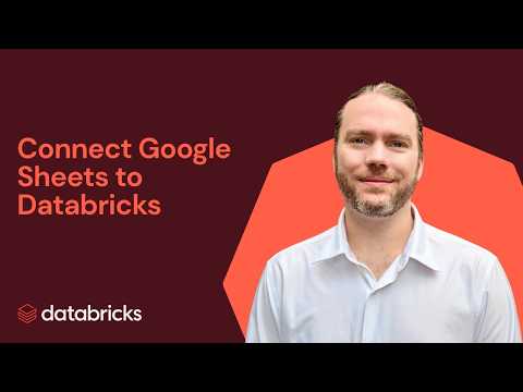 Watch: Connect Google Sheets to Databricks