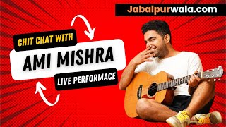 Hasi Ban gaye - Superstar Ami Mishra Live exclusively on Jabalpurwala.com