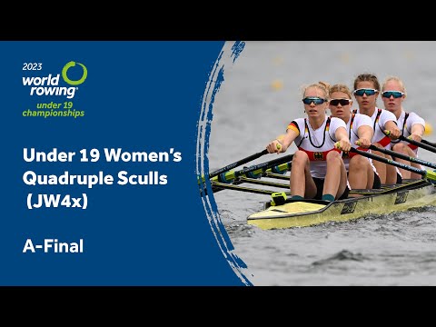 2023 World Rowing Under 19 Championships - Under 19 Women's Quadruple Sculls (JW4x) - A-Final