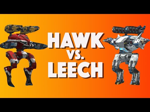 War Robots - LEECH BETTER THAN HAWK?!?