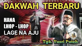 Download lagu Dakwah Tgk Yusri Puteh terbaru Tahun ini mp3