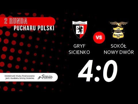 Skrót meczu Gryf Sicienko - Sokół Nowy Dwór 4:0 (Puchar Polski)