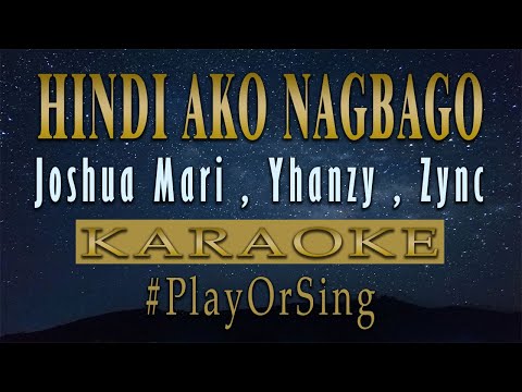 Hindi Ako Nagbago - Joshua Mari , Yhanzy , Zync (KARAOKE VERSION)
