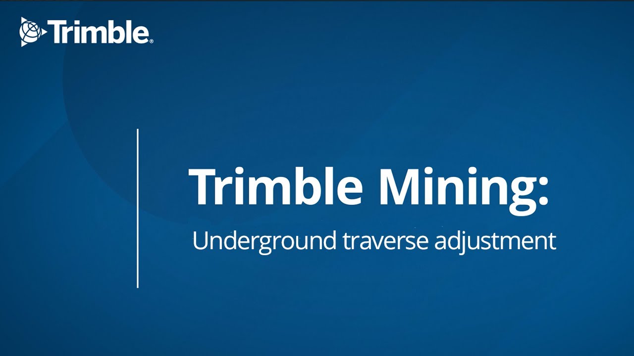Trimble Mining Tutorial: Underground traverse adjustment