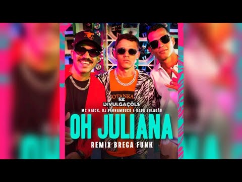 Mc Niack e Dadá Boladão - Oh Juliana / Brega Funk ( Dj Pernambuco )