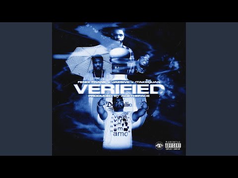 Verified (feat. 1takequan & Jae5ive)