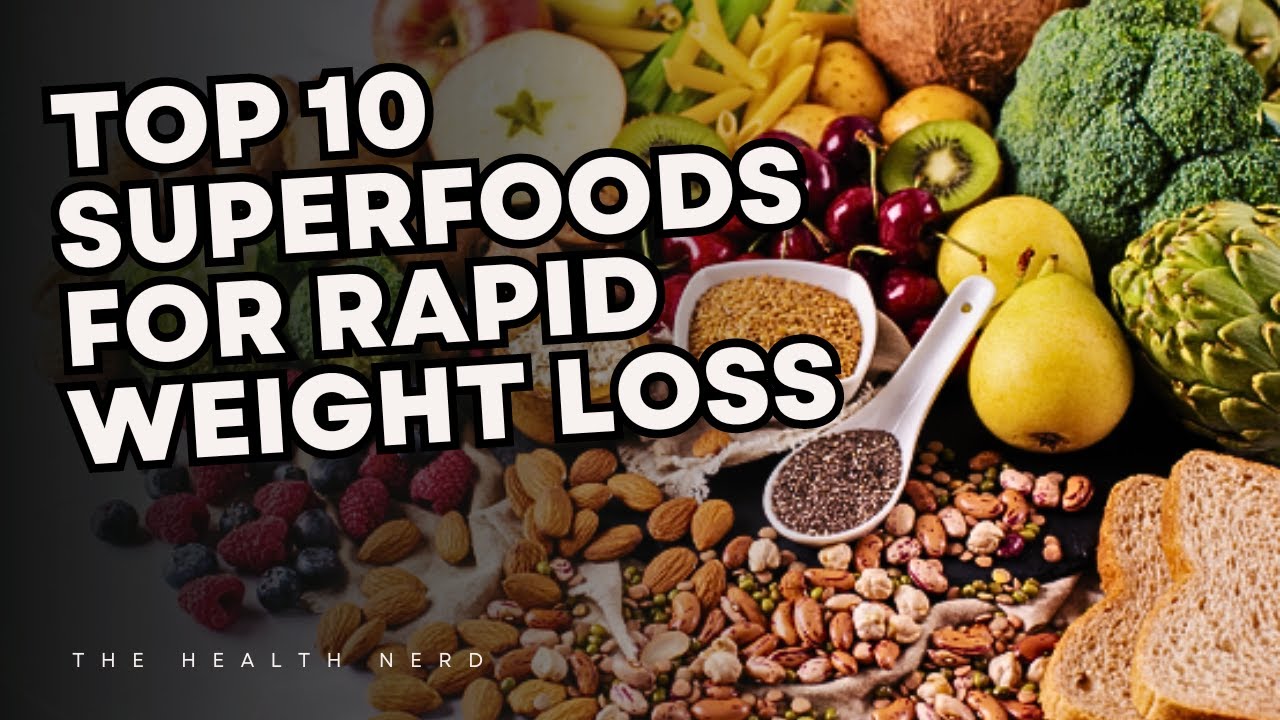 Superfoods for Fast Weight Loss