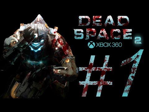 DEAD SPACE 2 (ZEALOT DIFFICULTY) PART 1.