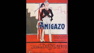 AMIGAZO - TANGO - JUAN DE DIOS FILIBERTO & FRANCISCO BRANCATTI & J. M. VELICH - 1924