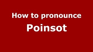 How to pronounce Poinsot