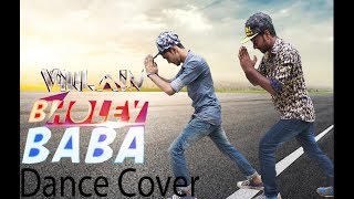 Bholey Baba (ভোলে বাবা)| Villain | Dance Cover | Badshah | Nikhita | Ankush