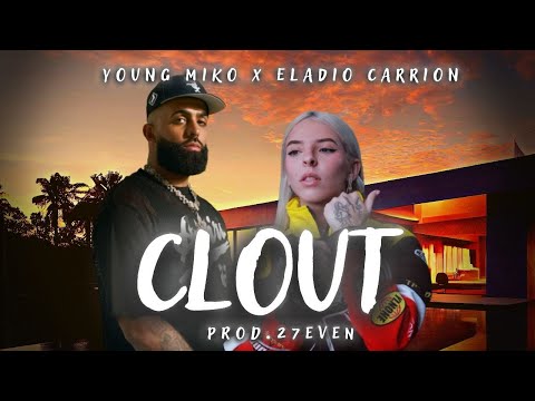 Young Miko & Eladio Carrion - Clout (prod. 27even)