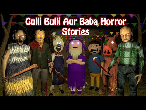 Gulli Bulli All Full Horror Stories | Live 24x7 | gulli bulli aur baba | GULLI BULLI MAKER