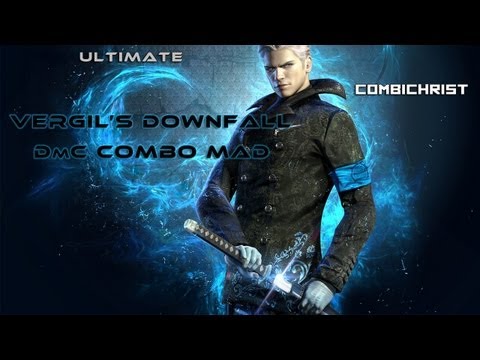 ─═Vergil's Downfall═─ ─═DmC Combo Mad═─
