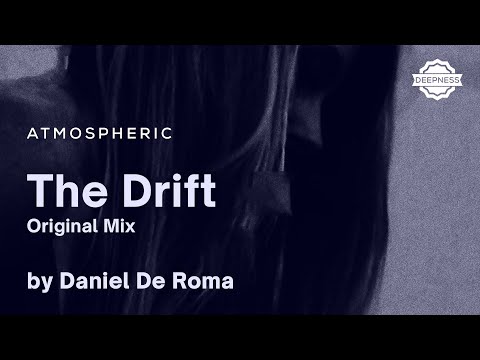 Daniel De Roma - The Drift (Original Mix)