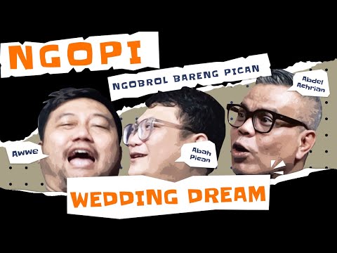 NGOPI - WEDDING DREAM PODCAST SEMINGGU