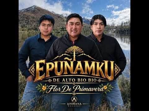 4.- Ahora que me voy - Epuñamku de alto bio bio 