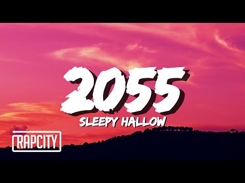 Sleepy Hallow - 2055 (Lyrics)