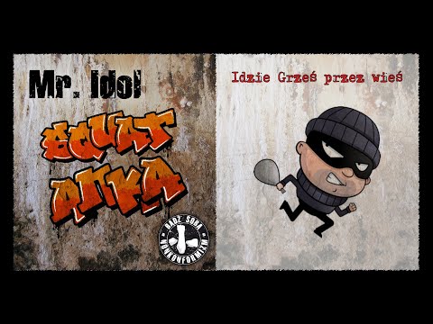MR IDOL • Idzie Grześ przez wieś