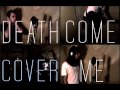 Death come cover me - We found love (RIHANNA ...