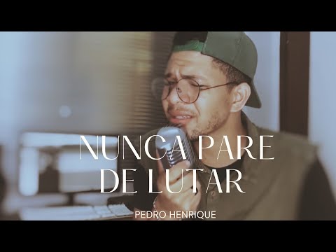 Pedro Henrique | Nunca Pare de Lutar [Cover Ludmilla Ferber]