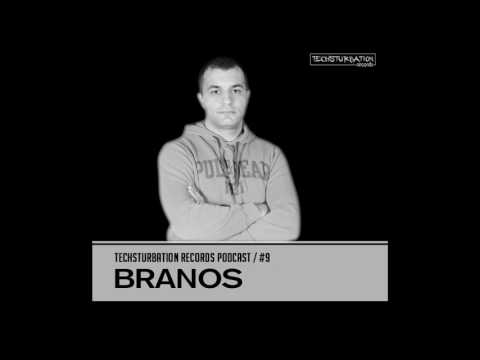 Branos - Techsturbation Records podcast #9