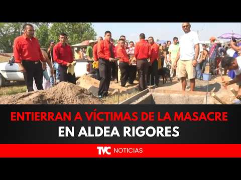 Entierran a víctimas de la masacre en aldea de rigores del municipio Trujillo