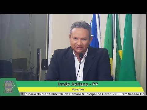 17ª SESSÃO ORDINÁRIA DA CAMARA MUNICIPAL DE GARARU-SE.