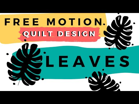 FREE MOTION QUILTING Meandering Leaf an ADVANCED design