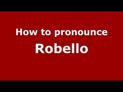 How to pronounce Robello
