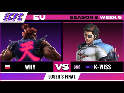 Why (Akuma) vs Noble K-Wiss (Hwoarang) - ICFC EU: Season 2 Week 6 - Loser's Final