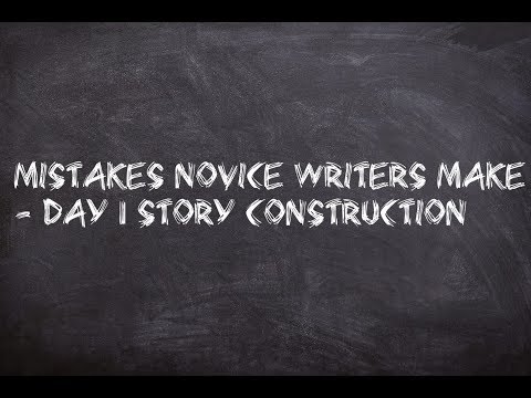 Mistakes Novice Writers Make - Story Structure