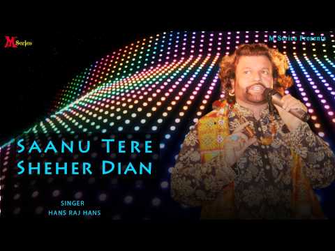 Hans Raj Hans | Tere Shehar deyan | Punjabi Song 2015 | Official