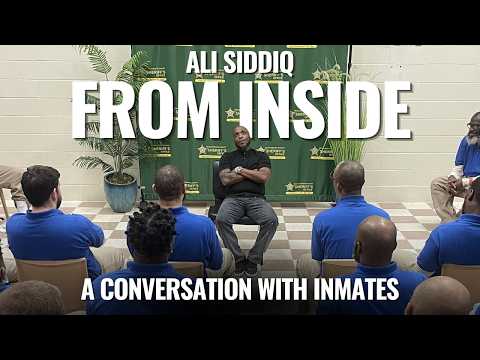ALI SIDDIQ: FROM INSIDE (A Conversation with Inmates)