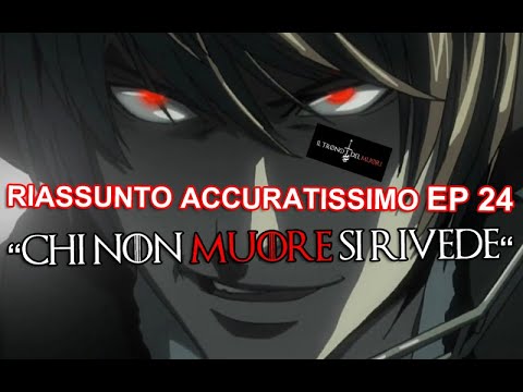 RECENSIONE DEATH NOTE EPISODIO 24 RIASSUNTO ACCURATISSIMO "CHI NON MUORE SI RIVEDE"