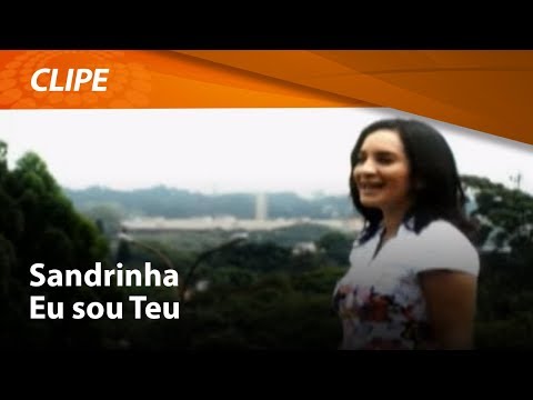 Eu Sou Teu - Sandrinha