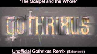 Clinical Torment - The Scalpel and the Whore (Gothrixus Remix - Extended)