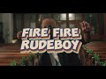 Rudeboy - Fire Fire ( Lyrics  )