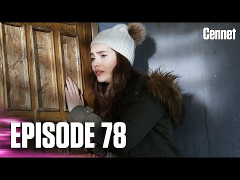 Cennet - Episode 78