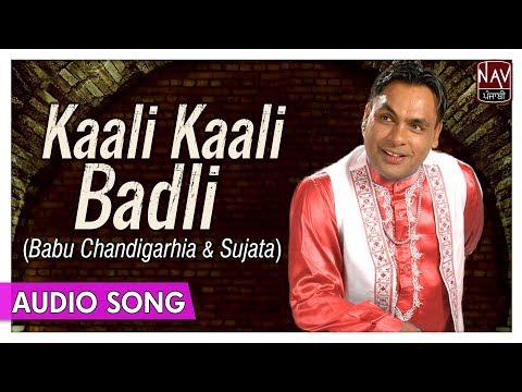 Kaali Kaali Badli | Babu Chandigarhia, Sujata | Superhit Punjabi Duet Songs | Priya Audio