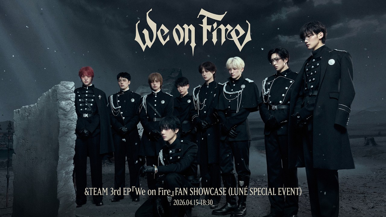 &TEAM 3rd EP 『We on Fire』 FAN SHOWCASE (LUNÉ SPECIAL EVENT)