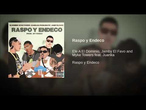 Raspo Y Endeco - Ele A El Dominio ❌ Myke Towers ❌ Jamby El Favo ❌ Juanka El Problamatik