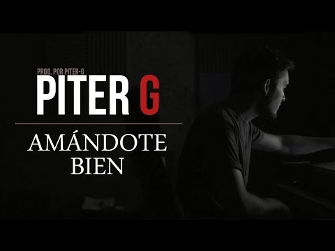 Piter-G | Am‡ndote Bien | Videoclip Oficial (Prod. por Piter-G)