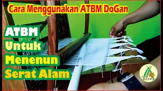 Download lagu Cara Menggunakan Alat Tenun Bukan Mesin (ATBM) DoGan mp3