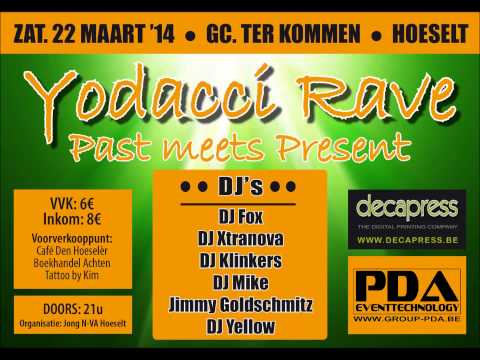 Yodacci Rave -  Past meets present -  DJ 3 -  Dj Klinkers
